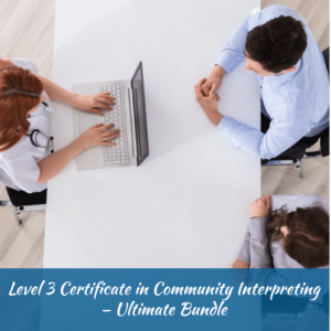 Level 3 Certificate in Community Interpreting Ultimate Bundle image