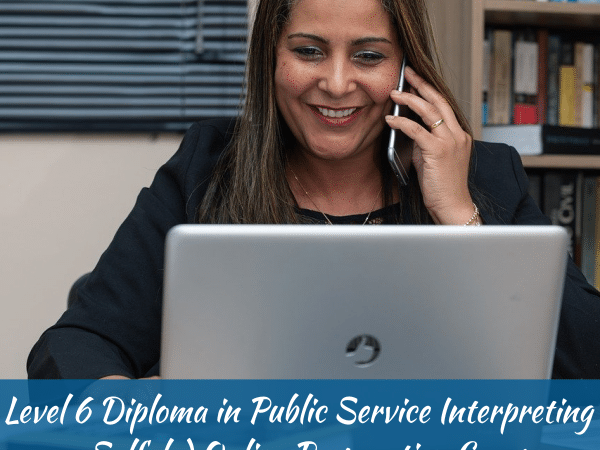 Level 6 Diploma in Public Service Interpreting Self-led Online Preparation Course and Private Tutor Sessions LearnQual