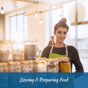 Food Safety: Storing and Preparing